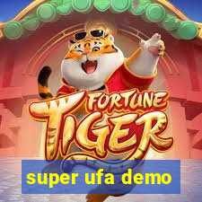 super ufa demo